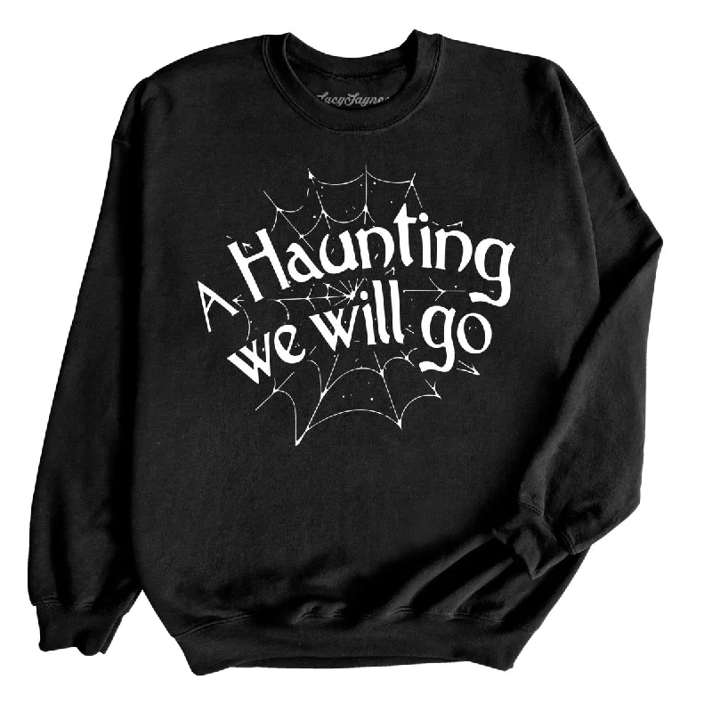 A Haunting We Will Go Sweatshirt