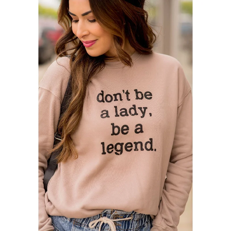 Be A Legend Graphic Sweatshirt