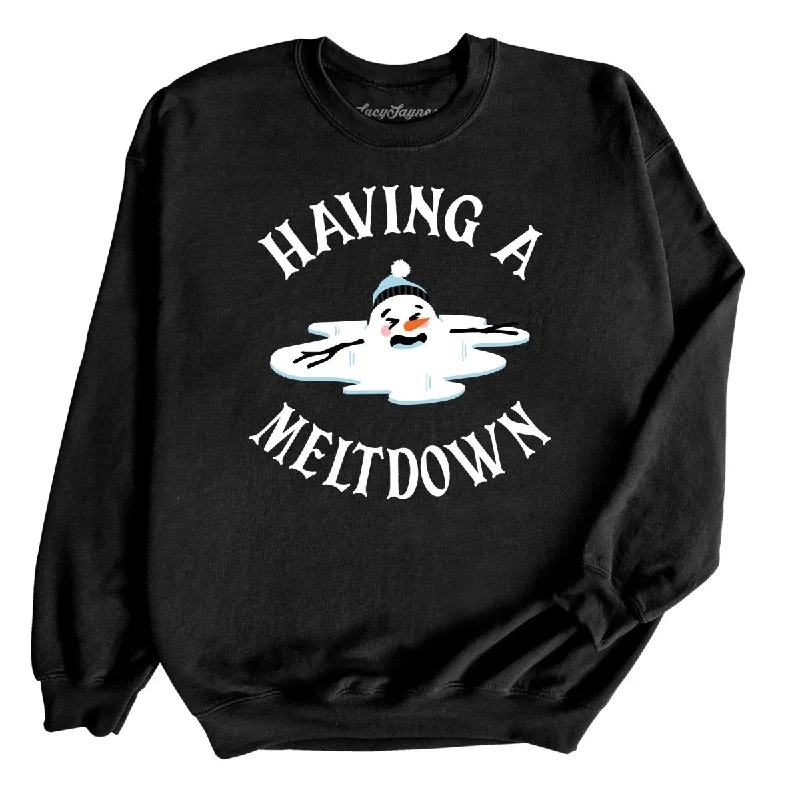 Having A Meltdown Sweatshirt