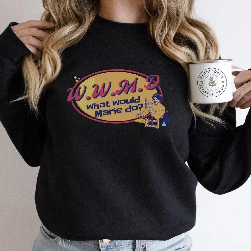 What Would Marie Curie Do? Sweatshirt