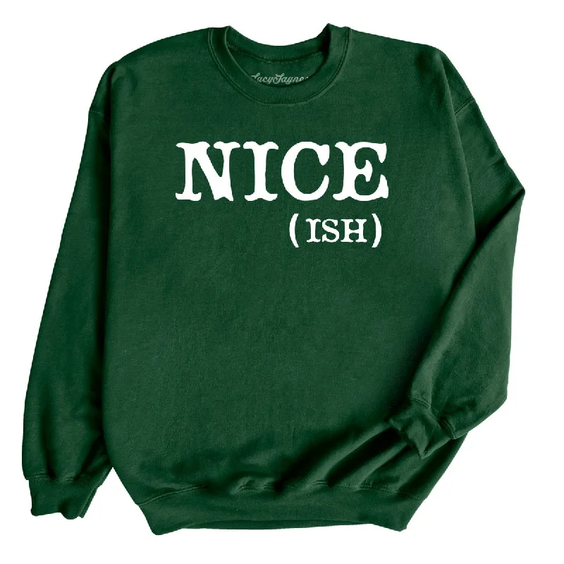 Nice Ish Sweatshirt