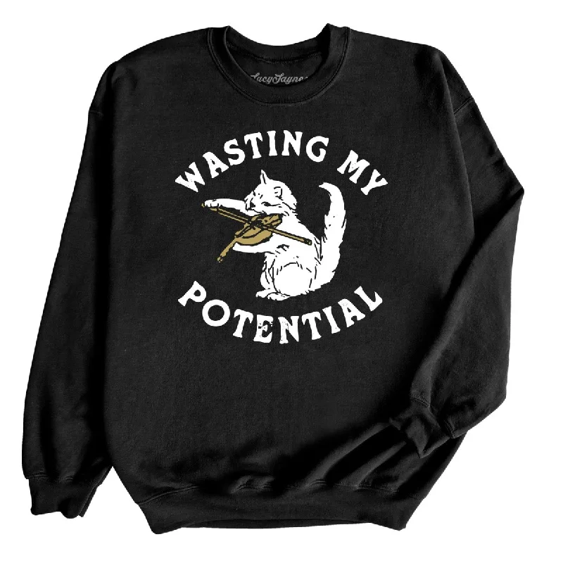 Wasting My Potential Sweatshirt