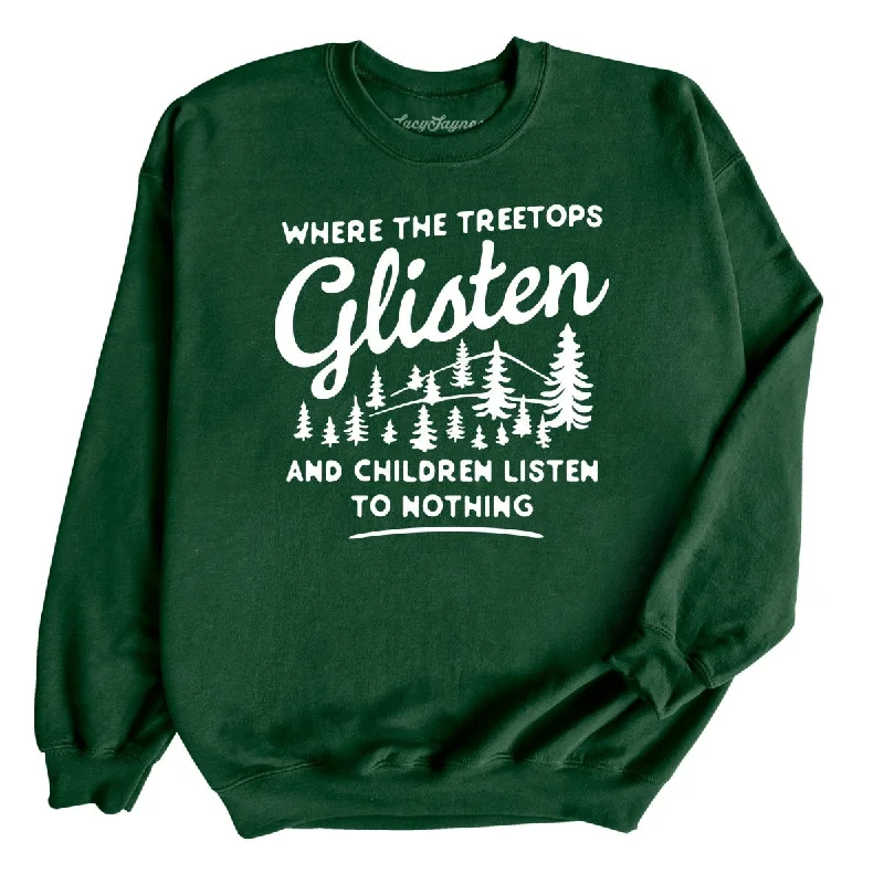 Where The Treetops Glisten Sweatshirt